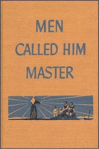 Men Called Him Master
