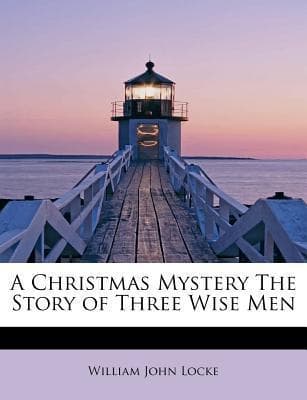 A Christmas Mystery: The Story of Three Wise Men