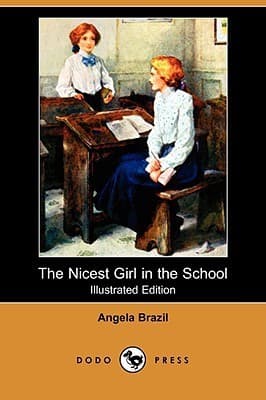 The Nicest Girl in the School: A Story of School Life