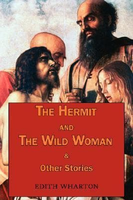 The Hermit and the Wild Woman, and Other Stories
