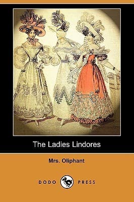 The Ladies Lindores, Vol. 1 (of 3)