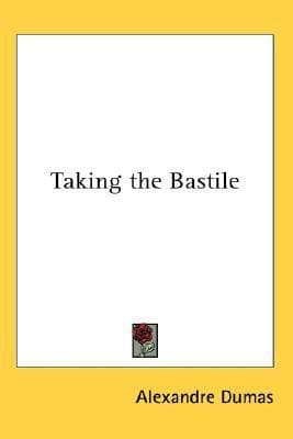 Taking the Bastile; Or, Pitou the Peasant / A Historical Story of the Great French Revolution