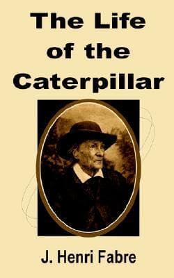 The Life of the Caterpillar