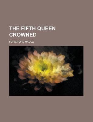 The Fifth Queen: And How She Came to Court