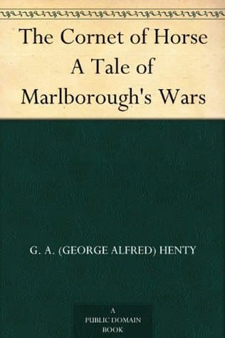 The Cornet of Horse: A Tale of Marlborough's Wars