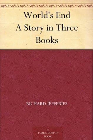 World's End: A Story in Three Books