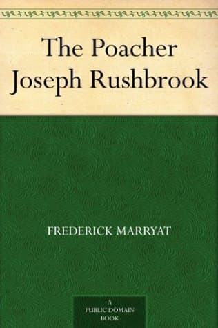 The Poacher; Or, Joseph Rushbrook