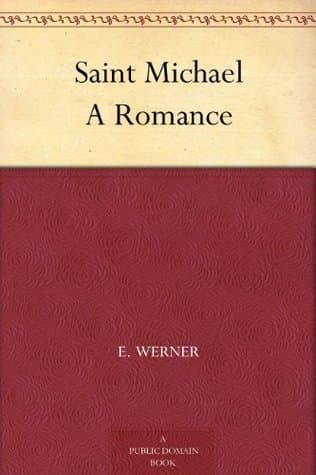Saint Michael: A Romance
