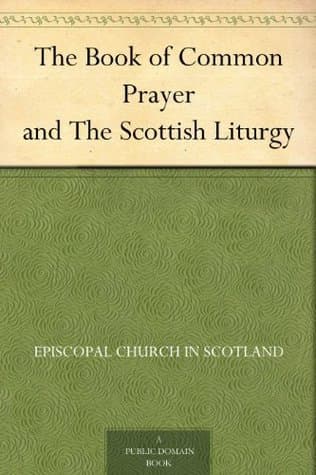 The Book of Common Prayer / and The Scottish Liturgy