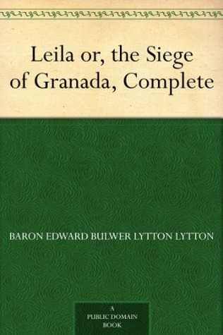 Leila or, the Siege of Granada, Complete