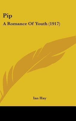 Pip : A Romance of Youth