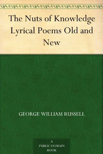 The Nuts of Knowledge: Lyrical Poems Old and New