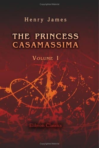 The Princess Casamassima (Volume 2 of 2)