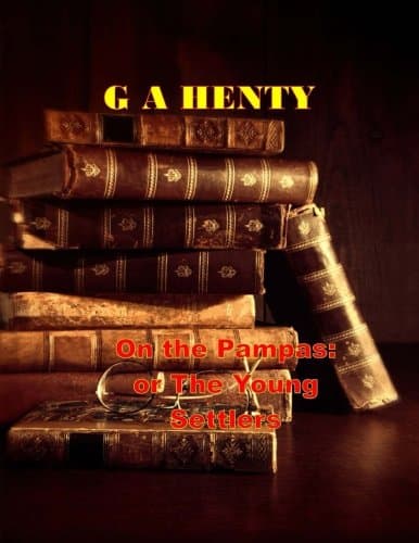 On the Pampas; Or, The Young Settlers