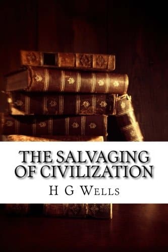 The Salvaging of Civilization