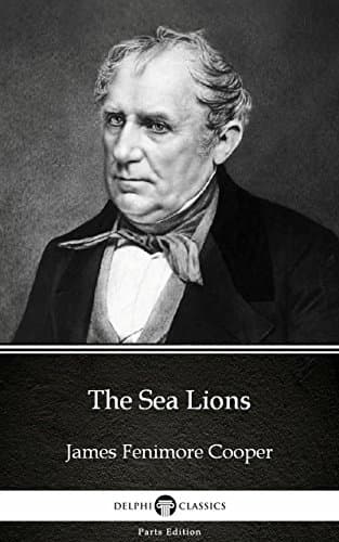 The Sea Lions; Or, The Lost Sealers