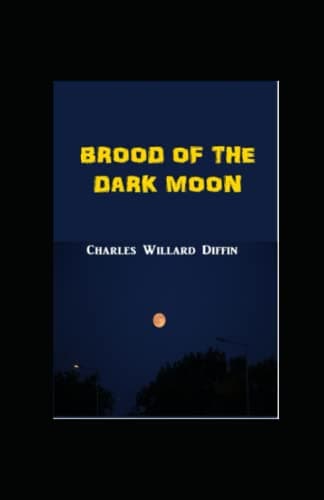 Brood of the Dark Moon / (A Sequel to "Dark Moon")