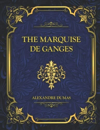 Marquise De Ganges / Celebrated Crimes