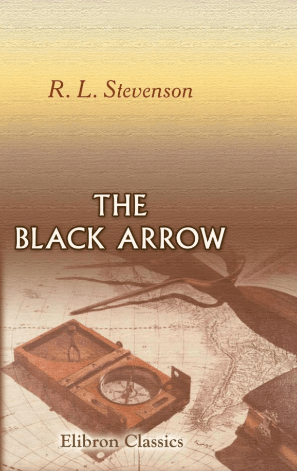 The Black Arrow: A Tale of the Two Roses