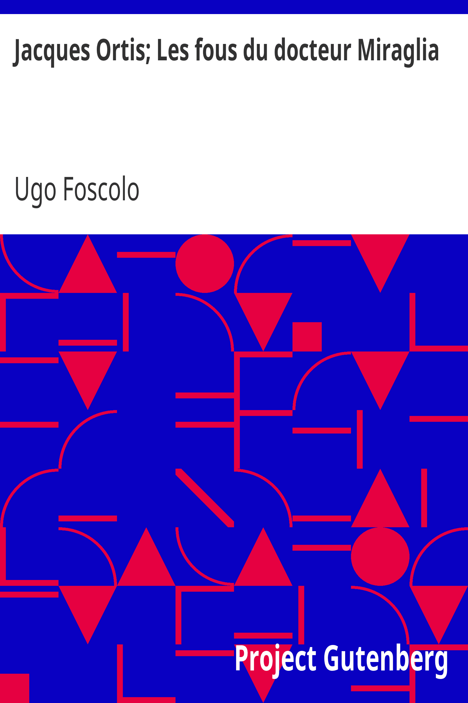Jacques Ortis; Les fous du docteur Miraglia