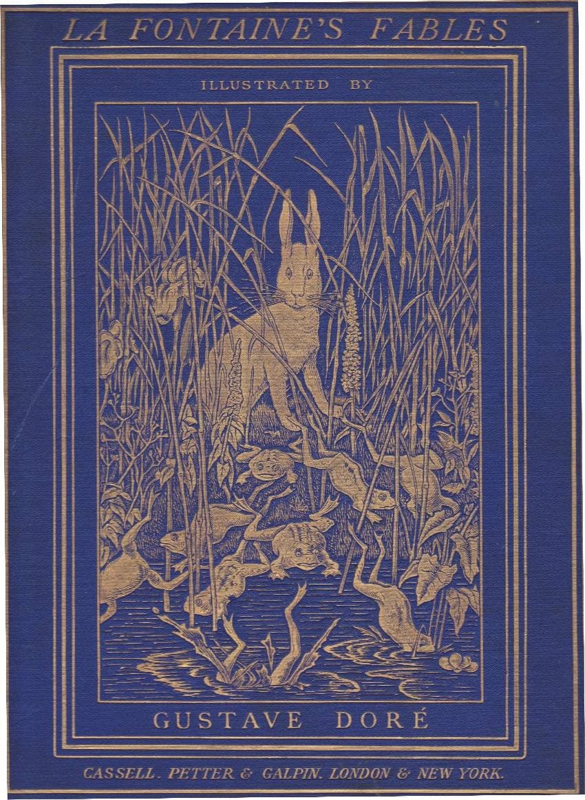 The Fables of La Fontaine / Translated into English Verse by Walter Thornbury and Illustrated by Gustave Doré
