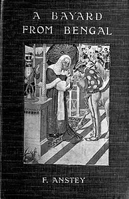 A Bayard From Bengal / Being some account of the Magnificent and Spanking Career of Chunder Bindabun Bhosh,... cover