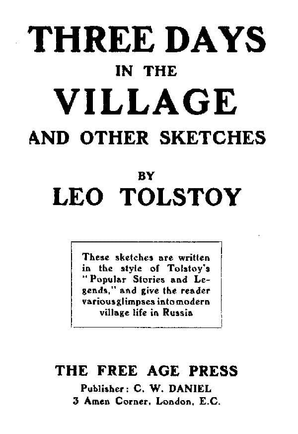 Three Days in the Village, and Other Sketches. / Written from September 1909 to July 1910.