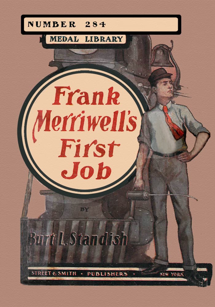 Frank Merriwell's First Job; Or, At the Foot of the Ladder cover