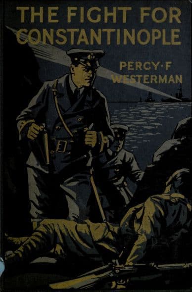The Fight for Constantinople: A Story of the Gallipoli Peninsula