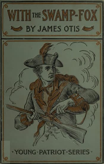 With the Swamp Fox: A Story of General Marion's Young Spies cover