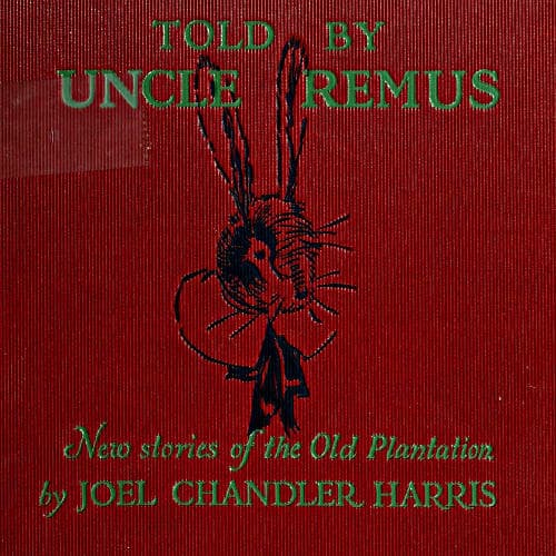 Told by Uncle Remus: New Stories of the Old Plantation cover