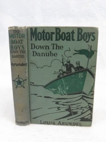 Motor Boat Boys Down the Danube; or, Four Chums Abroad