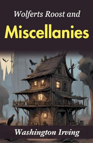 Wolfert's Roost, and Miscellanies