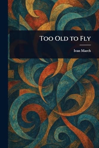 Too old to fly