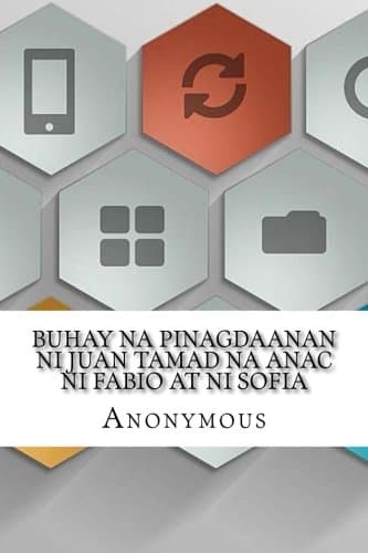 Búhay na Pinagdaanan ni Juan Tamad na Anac ni Fabio at ni Sofia / Sa Caharian nang Portugal, na Hinañgo sa Novela
