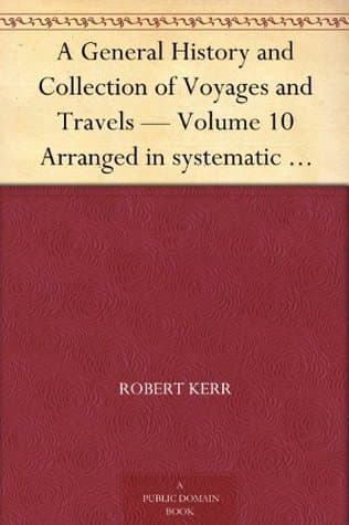 A General History and Collection of Voyages and Travels — Volume 14