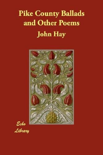 Pike County Ballads and Other Poems