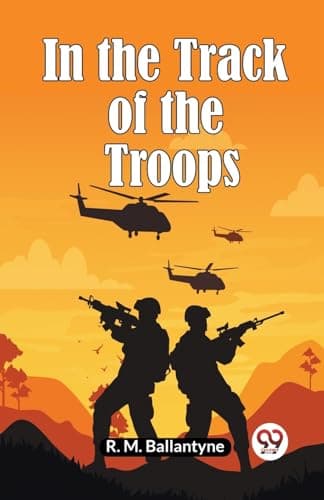 In the Track of the Troops
