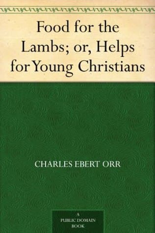 Food for the Lambs; or, Helps for Young Christians