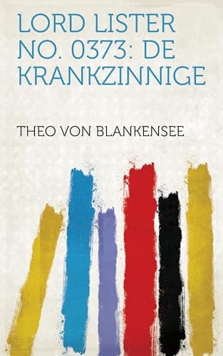 Lord Lister No. 0373: De krankzinnige