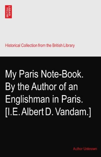 An Englishman in Paris: Notes and Recollections