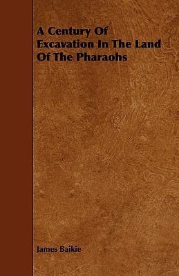A century of excavation in the land of the Pharaohs