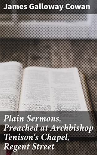 Plain Sermons, Preached at Archbishop Tenison's Chapel, Regent Street cover