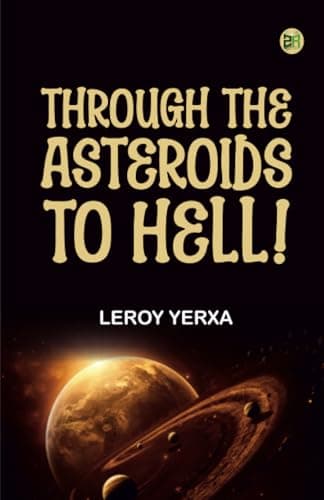Through the Asteroids—To Hell!