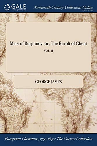Mary of Burgundy; or, The Revolt of Ghent cover
