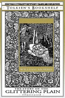 The Story of the Glittering Plain / Which Has Been Also Called the Land of Living Men or the Acre of the Undying
