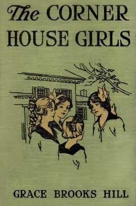 The Corner House Girls / How they moved to Milton, what they found, and what they did