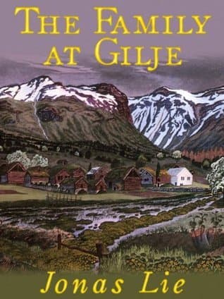 The Family at Gilje: A Domestic Story of the Forties