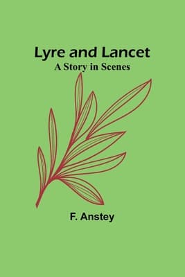 Lyre and Lancet: A Story in Scenes cover