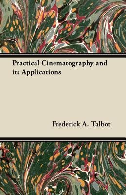 Practical Cinematography and Its Applications
